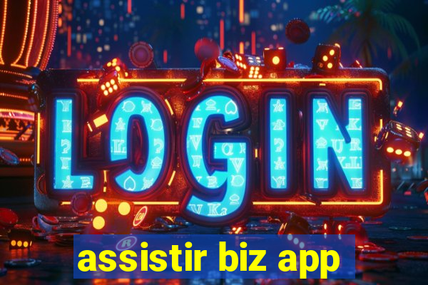 assistir biz app